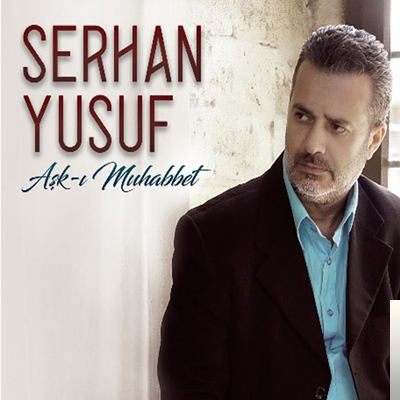 Serhan Yusuf Aşk-ı Muhabbet (2019)