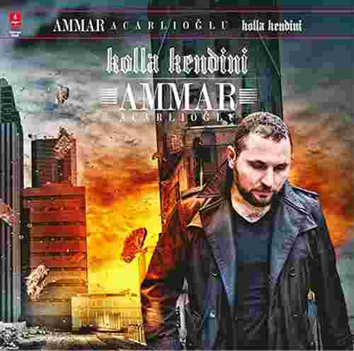 Ammar Acarlıoğlu Kolla Kendini (2015)