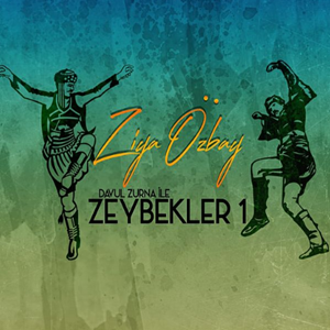 Ziya Özbay Zeybekler 1 (2014)