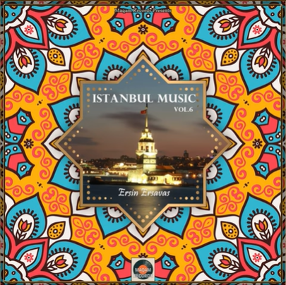 Ersin Ersavaş İstanbul Music Vol 6 (2020)