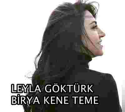 Leyla Göktürk Birya Kene Teme (2019)