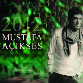 Mustafa Açıkses Mustafa Açıkses (2012)