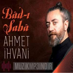 Ahmet İhvani Bad-ı Saba (2022)