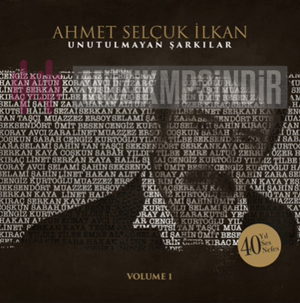 Ahmet Selçuk İlkan Unutulmayan Şarkılar, Vol 1 (2016)