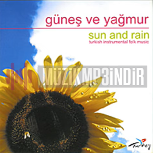 Ahmet Şenyüz Güneş Ve Yağmur (2005)