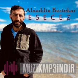 Alaaddin Bestekar Esecez (2022)