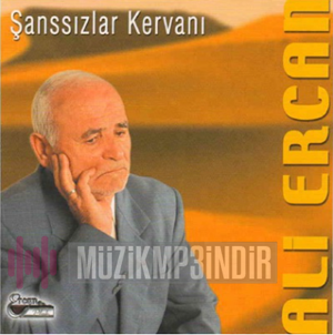 Ali Ercan Şanssızlar Kervanı (1997)