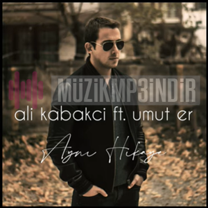 Ali Kabakcı Aynı Hikaye (2019)