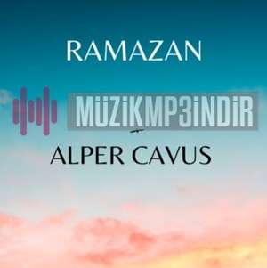 Alper Çavuş Ramazan (2021)