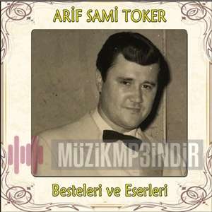 Arif Sami Toker Arif Sami Toker Besteleri Ve Eserleri (2002)