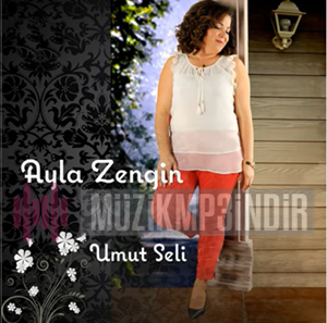 Ayla Zengin Umut Seli (2019)