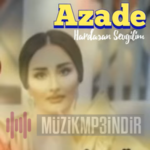 Azade Hardasan Sevgilim (2023)