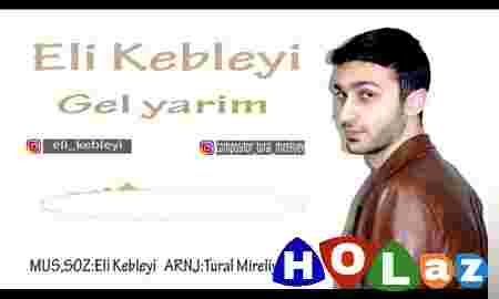 Eli Kebleyi Gel Yarim (2018)