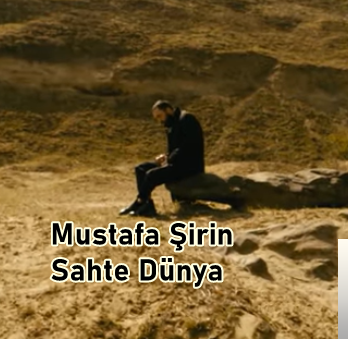 Mustafa Şirin Sahte Dünya (2019)
