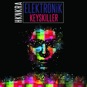 Hakan Kara Elektronik Keyskiller (2018)