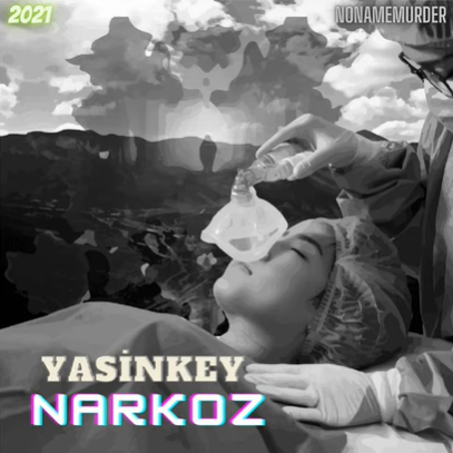 YasinKey Narkoz (2021)
