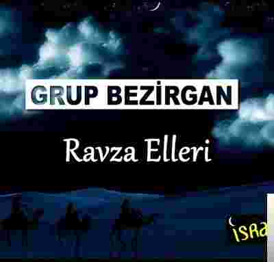 Grup Bezirgan Ravza Elleri (2016)
