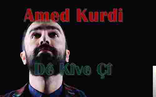 Amed Kurdi De Kive Çi (2018)
