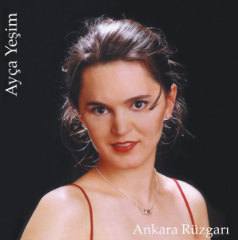 Ayça Yeşim Ankara Rüzgarı (2004)