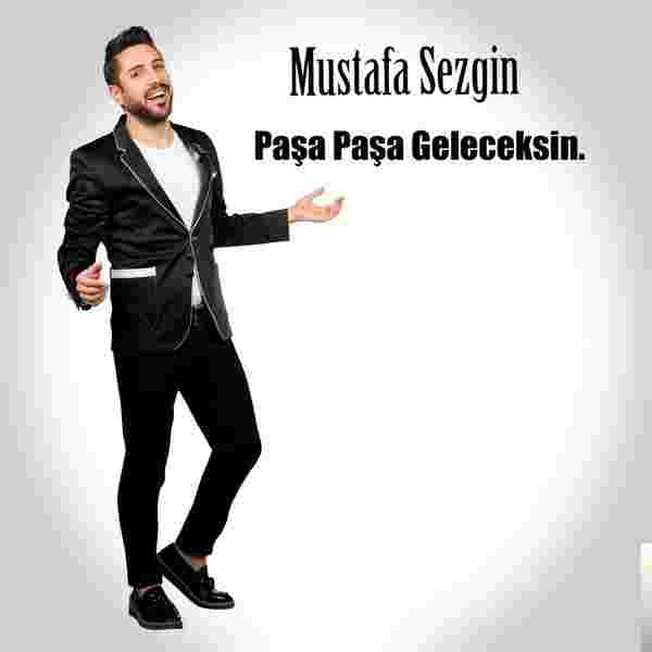 Mustafa Sezgin Paşa Paşa Geleceksin (2019)
