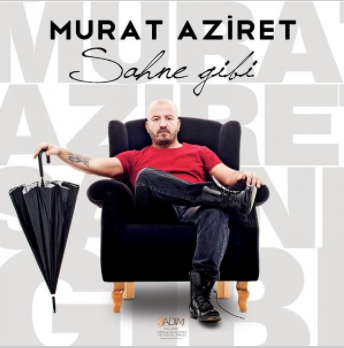 Murat Aziret Sahne Gibi (2017)