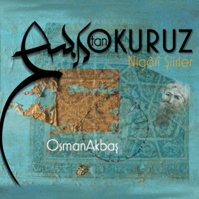 Osman Akbaş Aşktan Okuruz/Nigari Şiirler (2016)