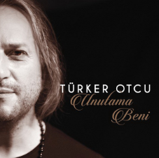 Türker Otcu Unutama Beni (2020)