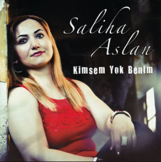 Saliha Aslan Kimsem Yok Benim (2013)