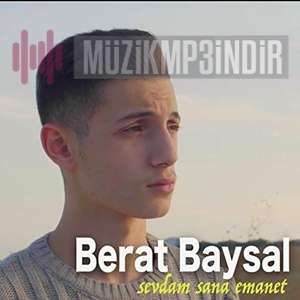 Berat Baysal Sevdam Sana Emanet (2023)