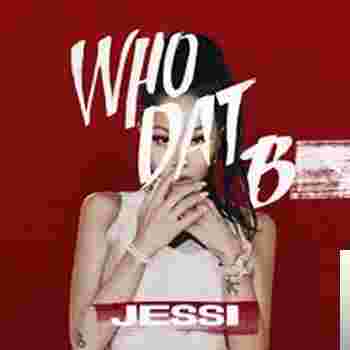 Jessi Who Dat B (2019)