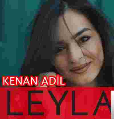 Kenan Adil Leyla (2019)