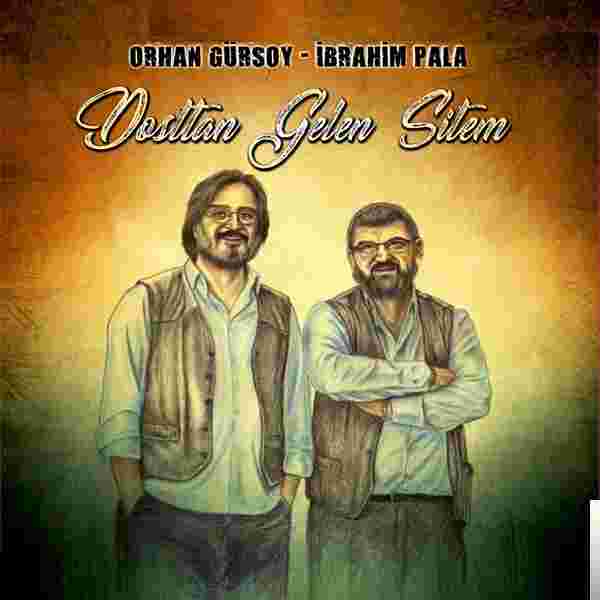Orhan Gürsoy Dostan Gelen Sitem (2019)