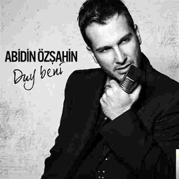 Abidin Özşahin Duy Beni (2013)