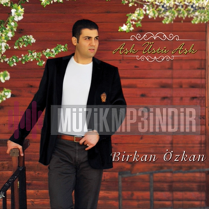 Birkan Özkan Aşk Üstü Aşk (2014)