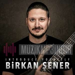Birkan Şener Introduce Yourself (2022)