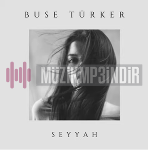Buse Türker Seyyah (2023)