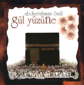 Abdurrahman Önül Gül Yüzüne (2003)
