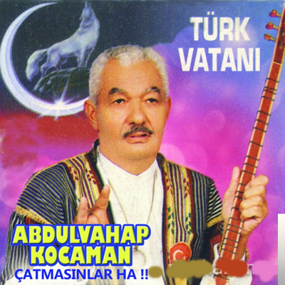 Abdulvahap Kocaman Türk Vatanı (2019)