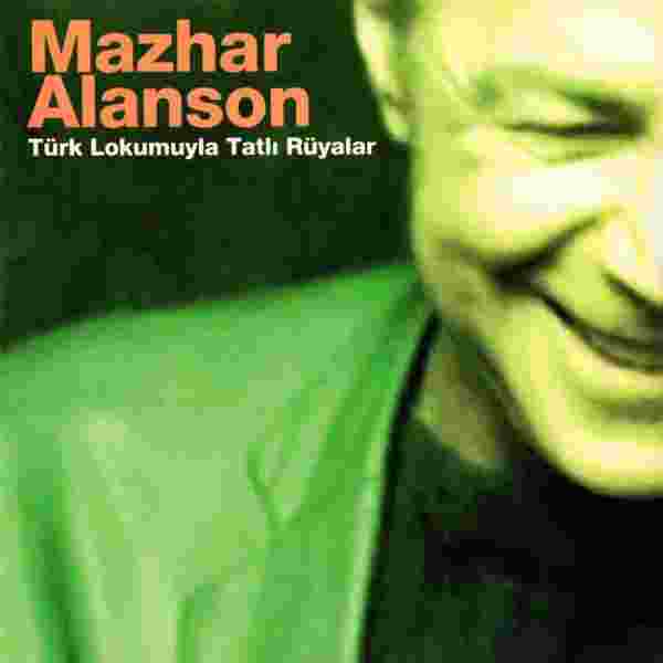 Mazhar Alanson Türk Lokumuyla Tatlı Rüyalar (2002)