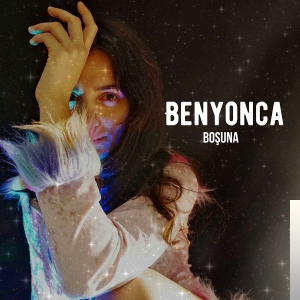 Benyonca Boşuna (2019)