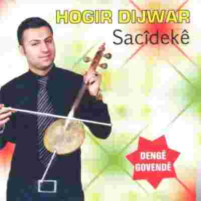 Hogir Dıjwar Sacideke (2015)