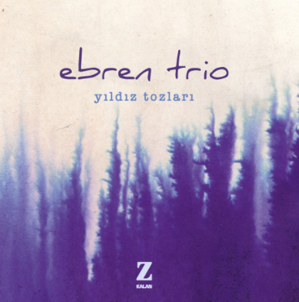 Ebren Trio Yıldız Tozları (2020)