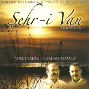 Yusuf Sahik Şehr-i Van Türküleri (2018)