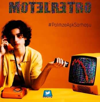 MotelRetro Politize Aşk Sarhoşu (2022)