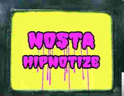 Nosta Hipnotize (2018)