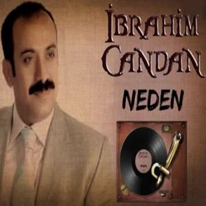 İbrahim Candan Neden (2011)