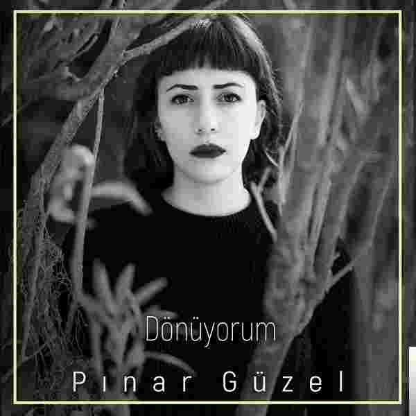 Pınar Güzel Dönüyorum (2018)