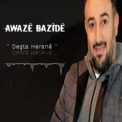 Awaze Bazide Deşta Herane (2020)