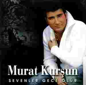 Murat Kurşun Sevenler Gece Ölür (2005)