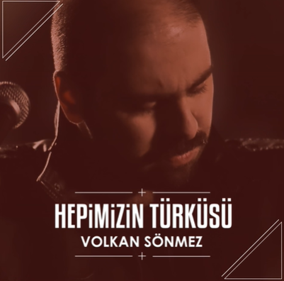 Volkan Sönmez Hepimizin Türküsü (2017)